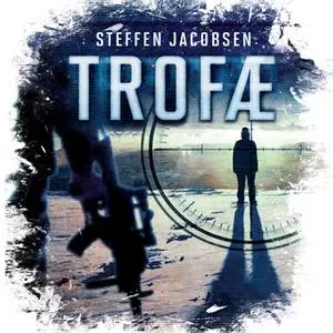 «Trofæ» by Steffen Jacobsen