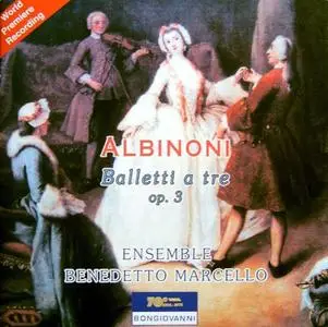 Ensemble Benedetto Marcello - Albinoni: Balletti a tre, Op.3 (2006)