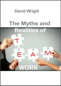 "The Myths and Realities of Teamwork" by David Wright