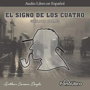 «El Signo de los Cuatro» by Arthur Conan Doyle