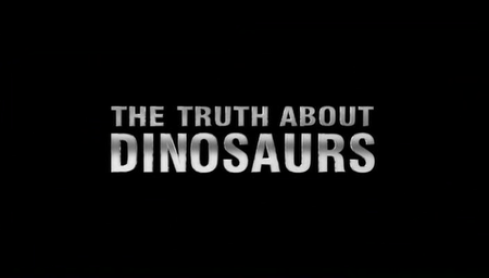 BBC – The Truth about Killer Dinosaurs (2008)