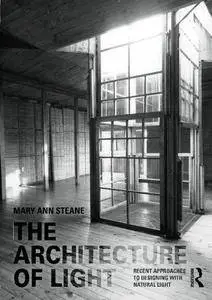 The Architecture of Light: Recent Approaches to Designing with Natural Light (Repost)