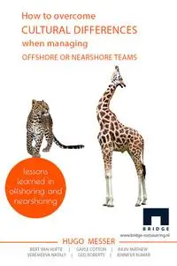 «How to Overcome Cultural Differences When Managing Offshore or Nearshore Teams» by Hugo Messer