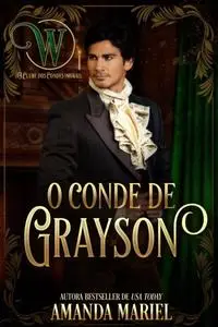 «O Conde de Grayson» by Amanda Mariel