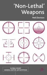 'Non-Lethal' Weapons (Global Issues)