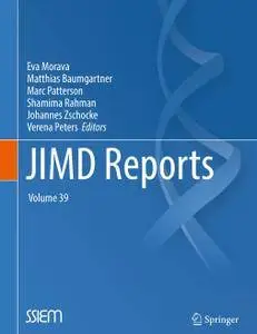 JIMD Reports, Volume 39 JIMD Reports, Volume 39