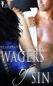 «Wagers of Sin» by Elizabeth Coldwell