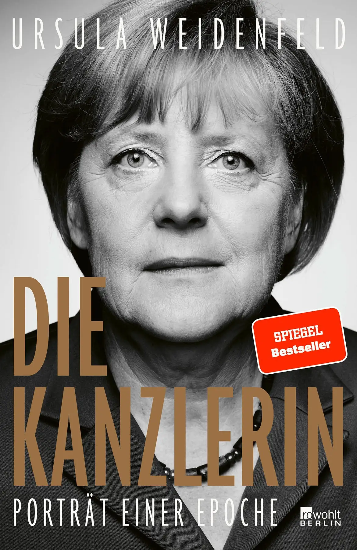 Ursula Weidenfeld - Die Kanzlerin