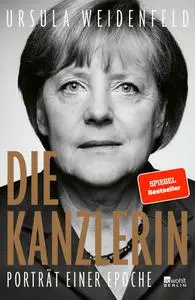 Ursula Weidenfeld - Die Kanzlerin
