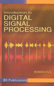 "Introduction to Digital Signal Processing" by Roman Kuc (Repost)