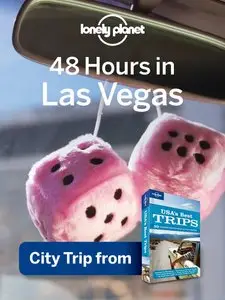 48 hours in Las Vegas (Regional Travel Guide)