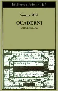 Simone Weil - Quaderni. Volume secondo