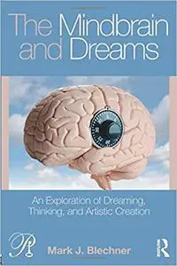 The Mindbrain and Dreams: An Exploration of Dreaming, Thinking, and Artistic Creation