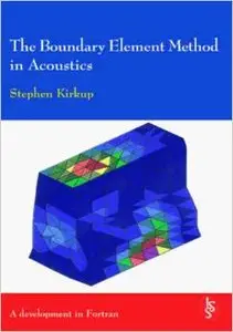 The Boundary Element Method in Acoustics: A Development in Fortran