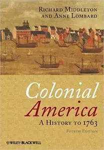 Colonial America: A History to 1763 (Repost)