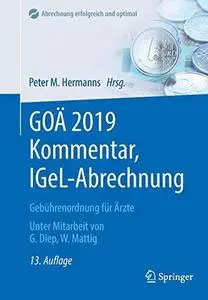 GOÄ 2019 Kommentar, IGeL-Abrechnung: Gebührenordnung für Ärzte, Auflage: 13.