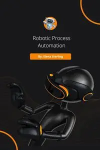 Robotic Process Automation (RPA) Handbook