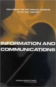Information and Communications: Challenges for the Chemical Sciences in the 21st Century (repost)