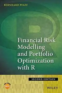 Financial Risk Modelling and Portfolio Optimization with R, Second Edition