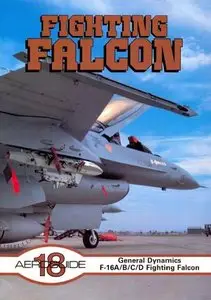 General Dynamics F-16A/B/C/D Fighting Falcon (Aeroguide 18) (Repost)