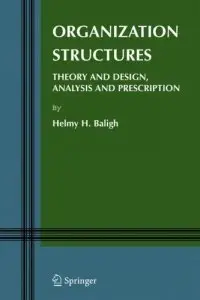 "Organization Structures: Theory and Design, Analysis and Prescription" (Repost)