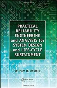 Practical Reliability Engineering and Analysis for System Design and Life-Cycle Sustainment [Repost]