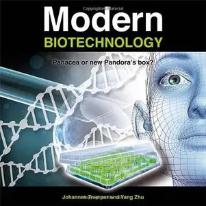 Modern Biotechnology: Panacea or New Pandora's Box?  