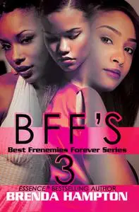 «BFF'S 3» by Brenda Hampton
