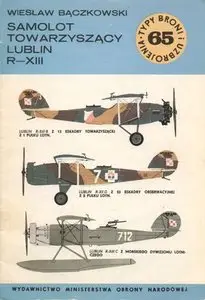 Samolot towarzyszący Lublin R-XIII (Typy Broni i Uzbrojenia 65)