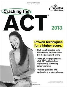 Cracking the ACT, 2013 Edition (College Test Preparation) (repost)