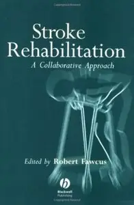 Stroke Rehabilitation: A Collaborative Approach