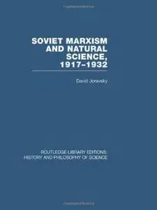 Soviet Marxism and Natural Science: 1917-1932