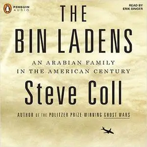 The Bin Ladens: An Arabian Family in the American Century [Audiobook]