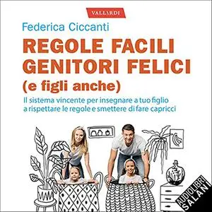 «Regole facili, genitori felici» by Federica Ciccanti