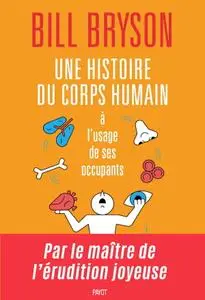 Bill Bryson, "Une histoire du corps humain à l’usage de ses occupants"