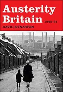 Austerity Britain, 1945-1951