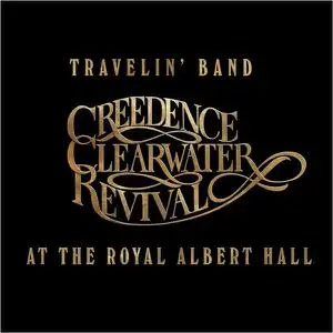 Creedence Clearwater Revival - Travelin’ Band: Creedence Clearwater Revival At The Royal Albert Hall (2022) (Blu-ray)
