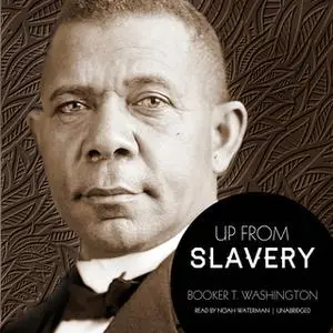«Up from Slavery» by Booker T. Washington