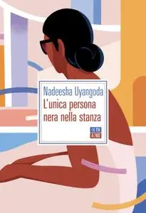 Nadeesha Uyangoda - L’unica persona nera nella stanza