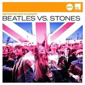 VA - Beatles Vs. Stones (British Pop Hits Go Groovy) (Remastered) (2010)