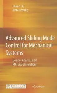 Advanced Sliding Mode Control for Mechanical Systems: Design, Analysis and MATLAB Simulation (Repost)