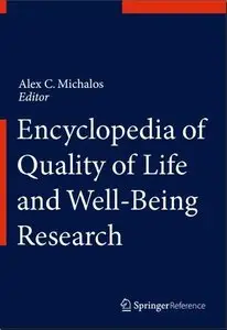 Encyclopedia of Quality of Life and Well-Being Research (Repost)
