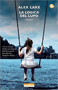 La logica del lupo - Alex Lake