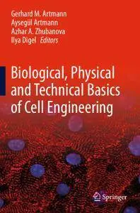 Biological, Physical and Technical Basics of Cell Engineering (Repost)