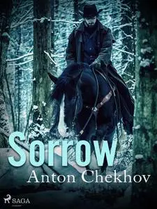 «Sorrow» by Anton Chekhov