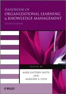 Handbook of Organizational Learning and Knowledge Management, 2nd Edition