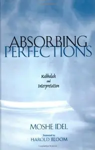 Absorbing Perfections: Kabbalah and Interpretation (Repost)