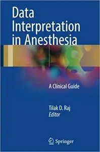 Data Interpretation in Anesthesia: A Clinical Guide