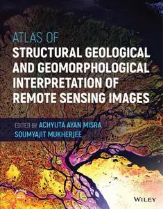 Atlas of Structural Geological and Geomorphological Interpretation of Remote Sensing Images