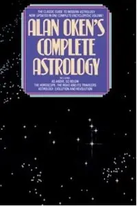 Alan Oken's Complete Guide to Astrology (Revised edition)